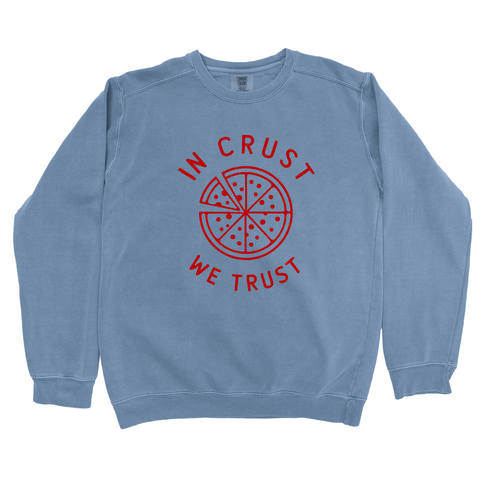 Sweatshirt Blue Jean / S In Crust We Trust Sweatshirt