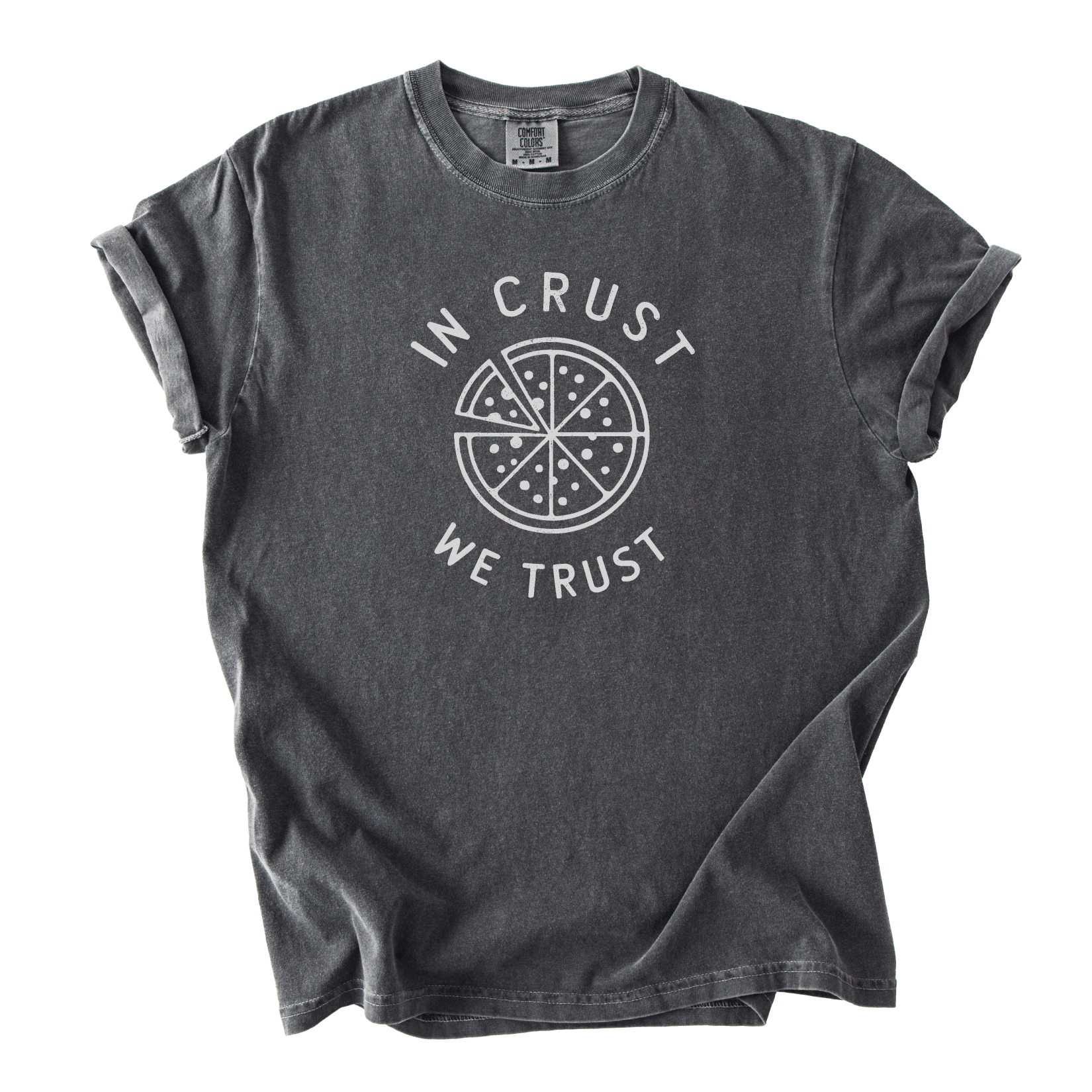 T-Shirt In Crust we Trust