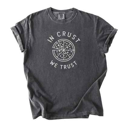 T-Shirt In Crust we Trust