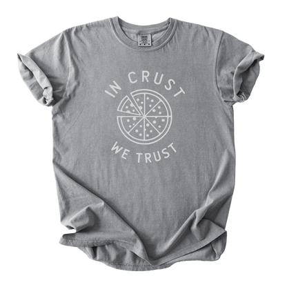 T-Shirt Grey / S In Crust we Trust