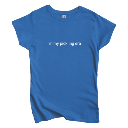T-Shirt S / Royal In my Pickling Era Women's Tee
