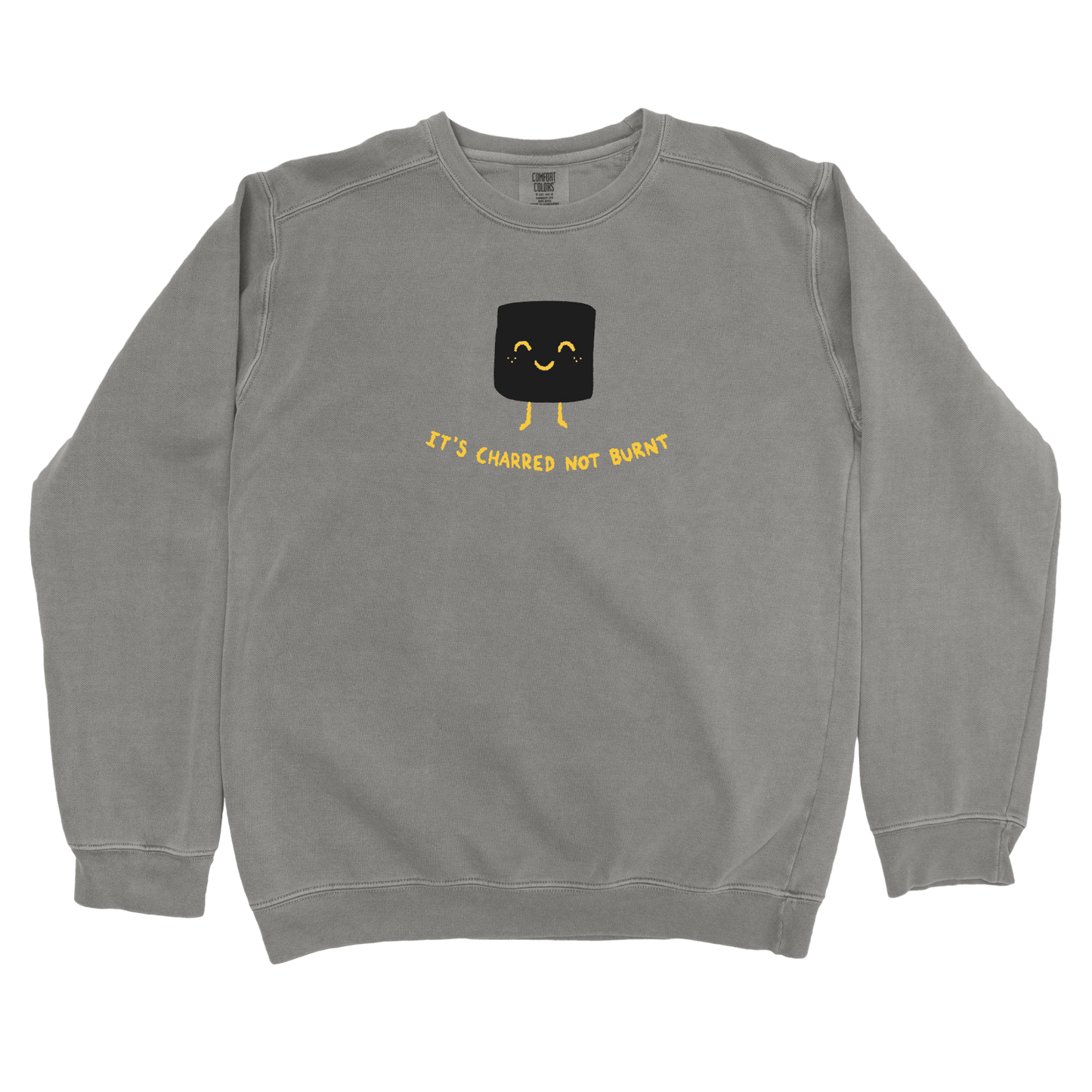 T-Shirts Grey / S It's Charred not Burnt Sweatshirt