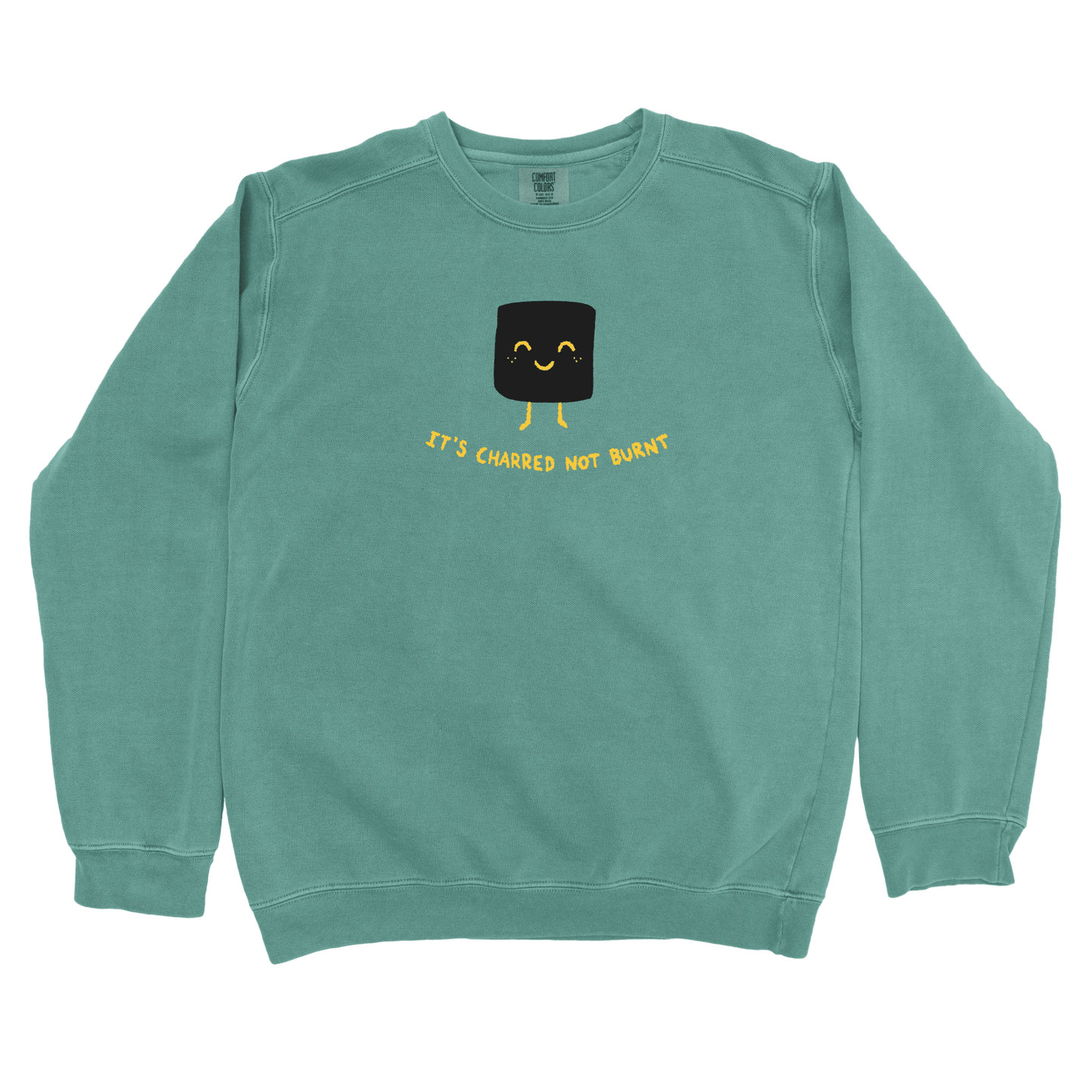 T-Shirts Light Green / S It's Charred not Burnt Sweatshirt