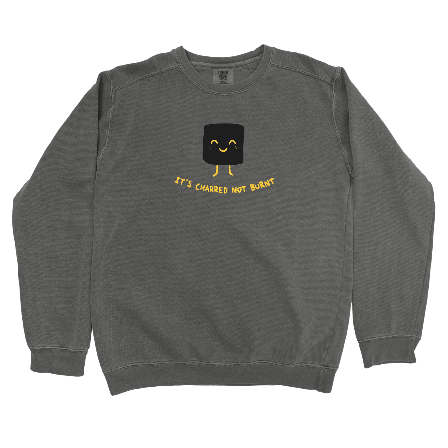 T-Shirts Pepper / S It's Charred not Burnt Sweatshirt