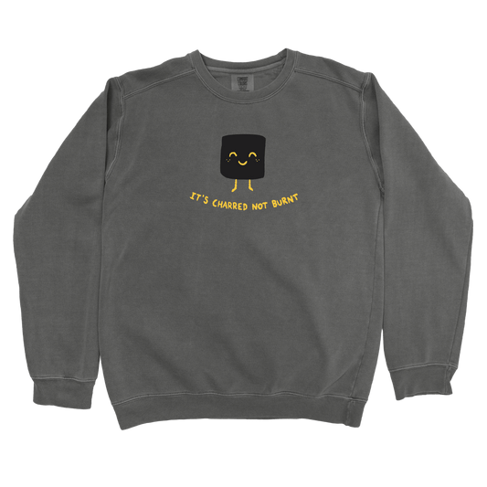 T-Shirts Pepper / S It's Charred not Burnt Sweatshirt