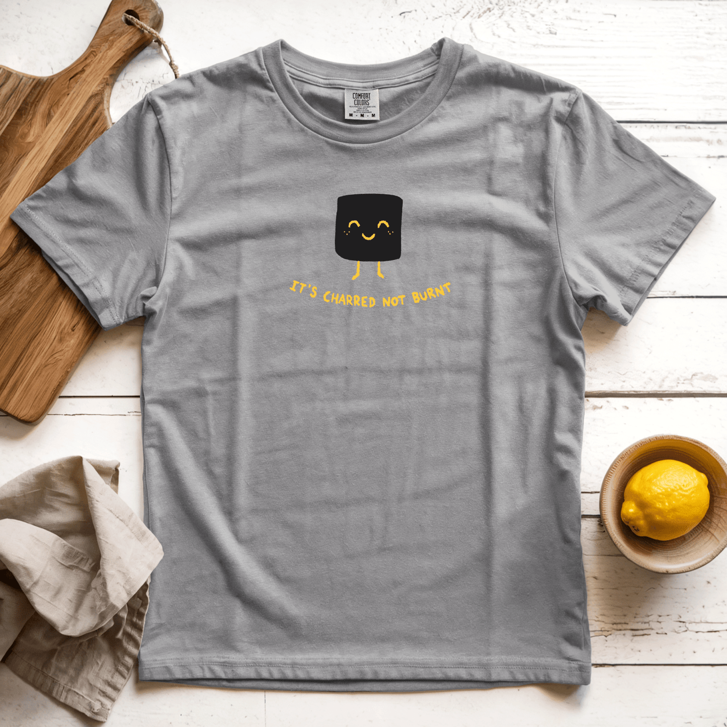 T-Shirts Grey / S It's Charred not Burnt