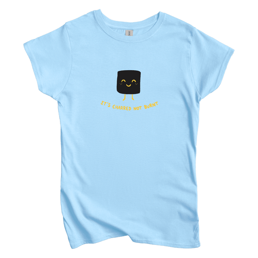 T-Shirts S / Light Blue It's Charred not Burnt Women's Tee
