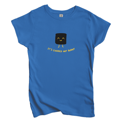 T-Shirts S / Royal It's Charred not Burnt Women's Tee