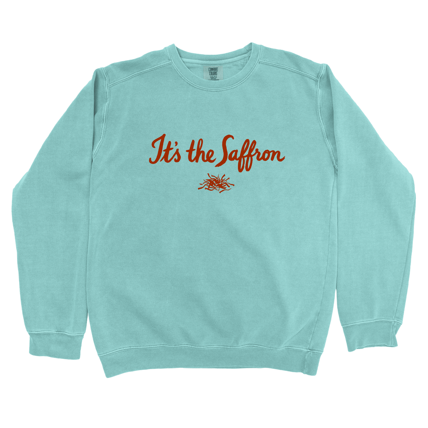 T-Shirts Chalky Mint / S It's the Saffron Sweatshirt