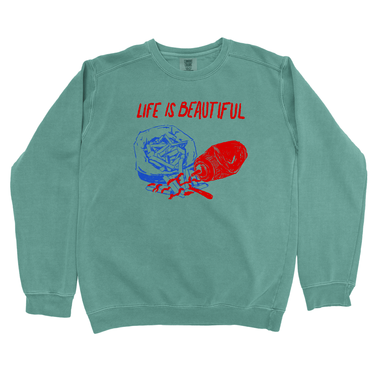 T-Shirts Light Green / S Life is Beautiful: Rusted Work Sweatshirt