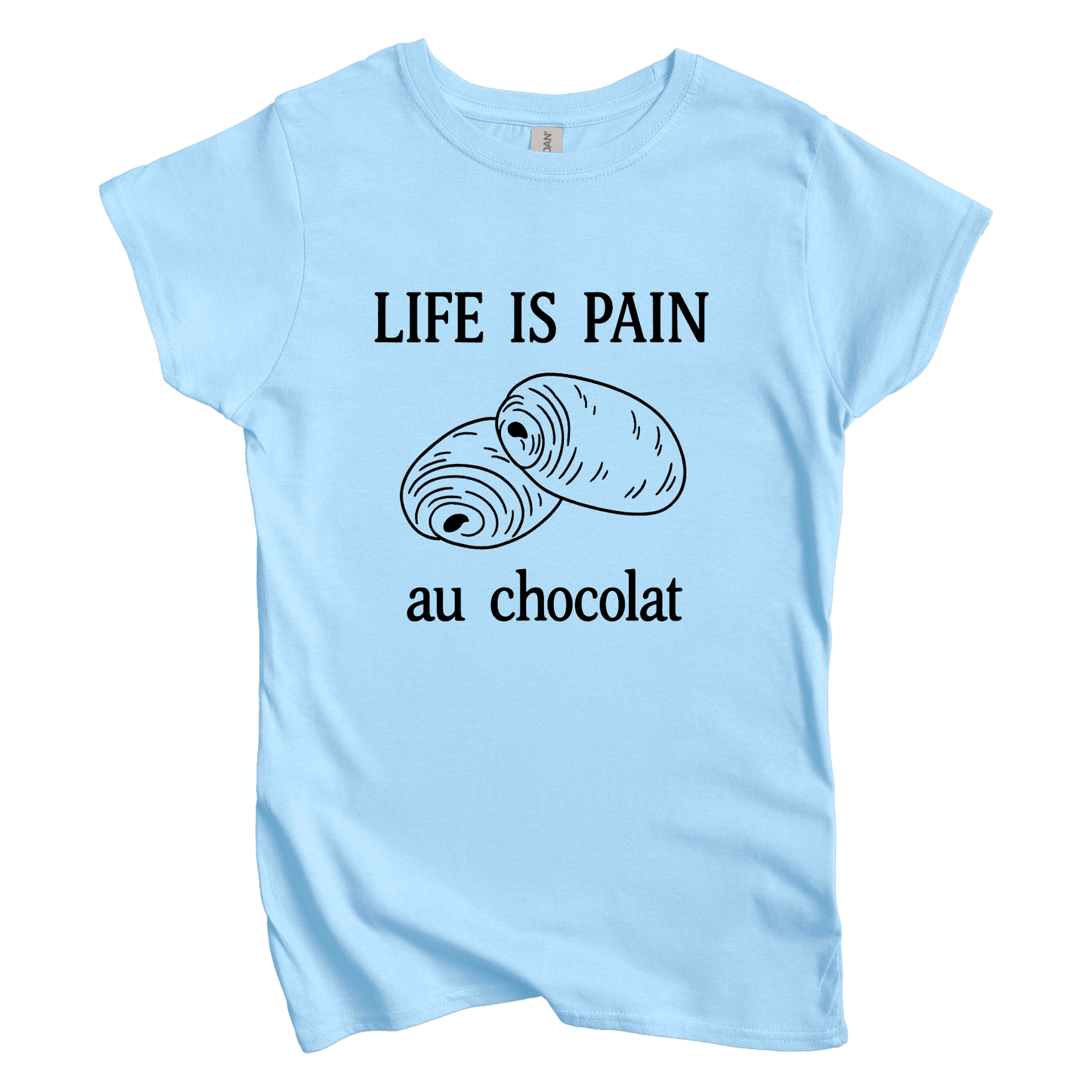 T-Shirt S / Light Blue Life is Pain Au Chocolate Women's Tee