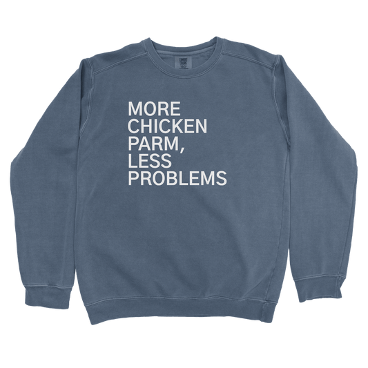 Sweatshirt Denim / S More Chicken Parm, Less Problems Sweatshirt