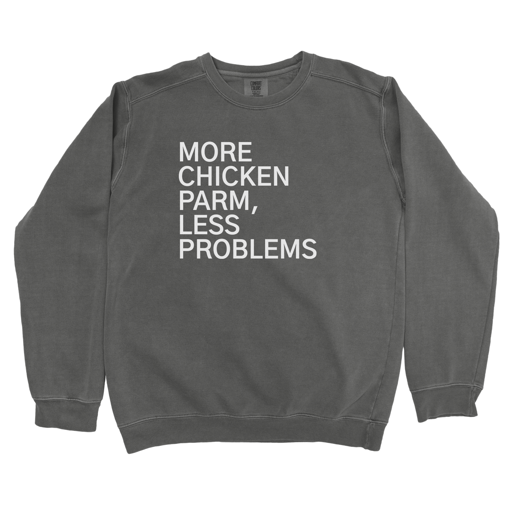 Sweatshirt Pepper / S More Chicken Parm, Less Problems Sweatshirt