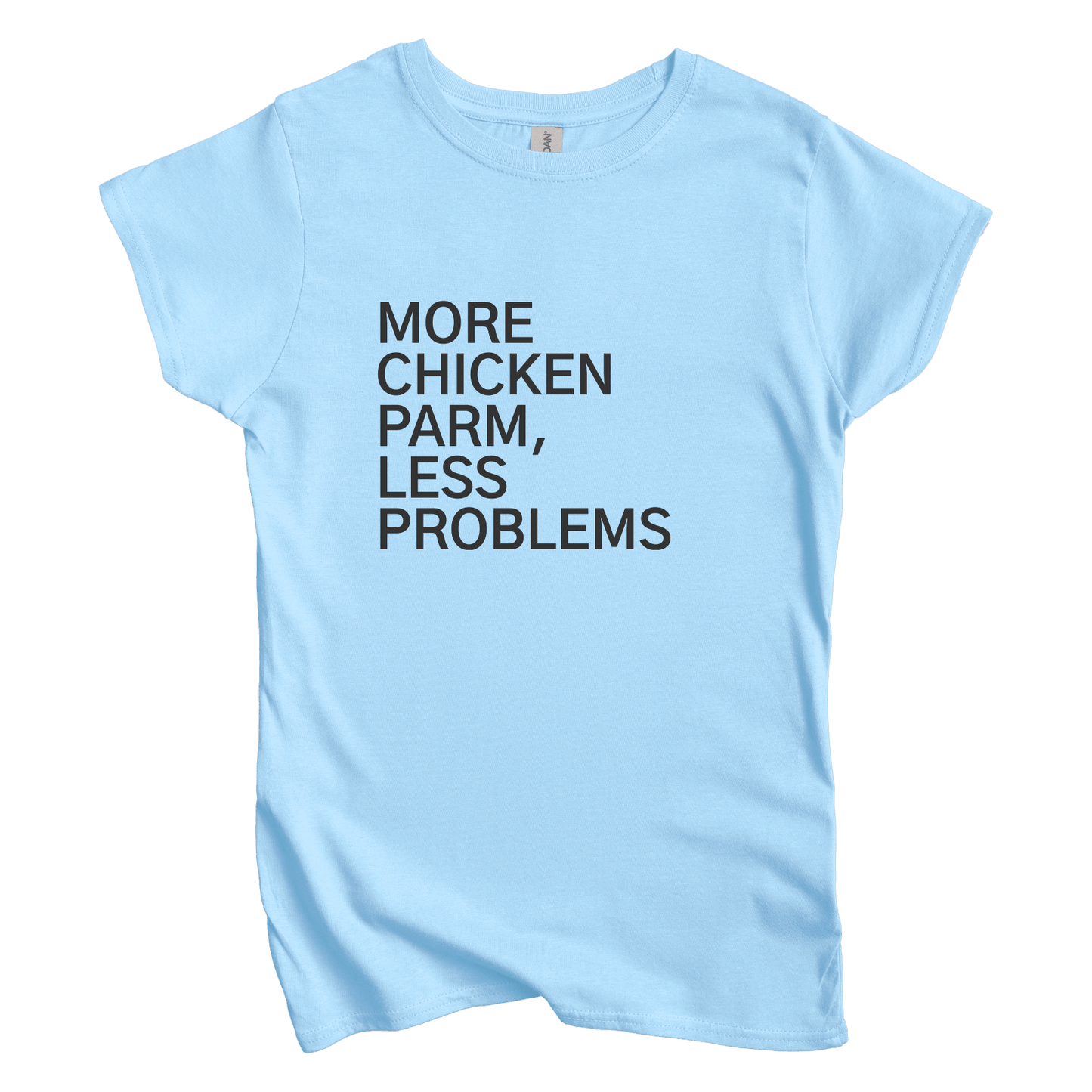 T-Shirt S / Light Blue More Chicken Parm, Less Problems Women's Tee