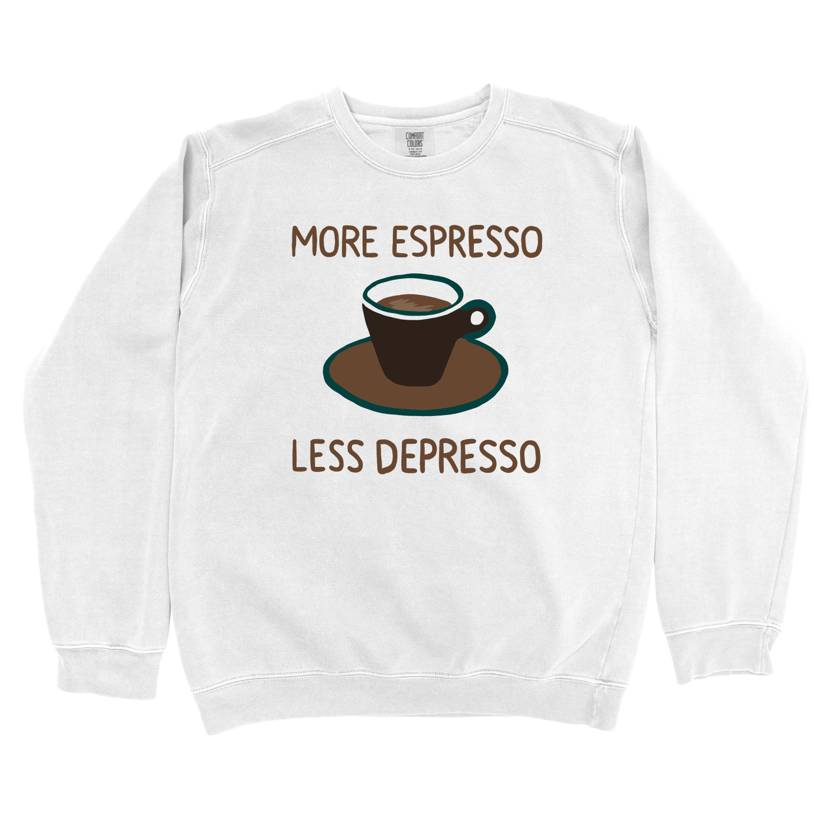 Sweatshirt White / S More Espresso Less Depresso Sweatshirt