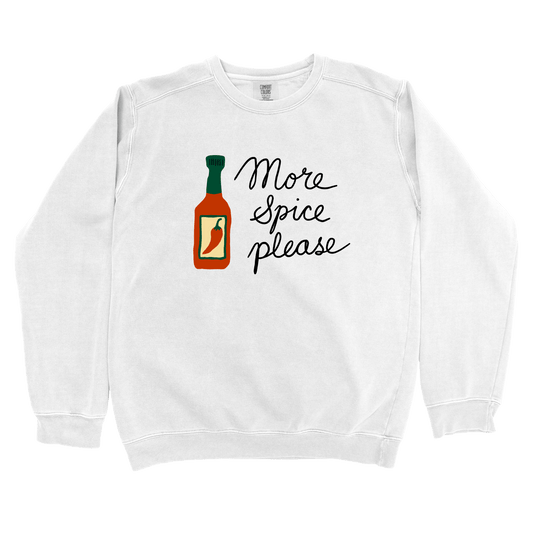 Sweatshirt White / S More Spice Please Sweatshirt