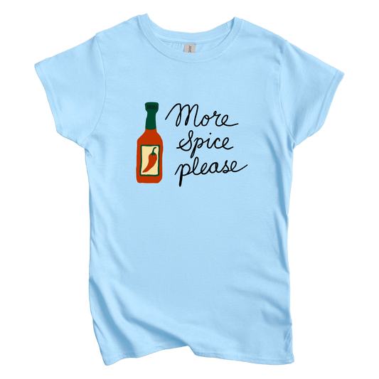 T-Shirt S / Light Blue More Spice Please Women's Tee