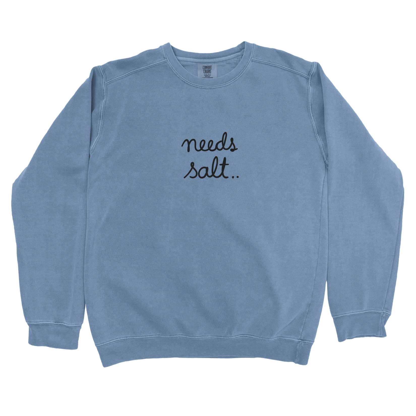 Sweatshirt Blue Jean / S Needs Salt Sweatshirt