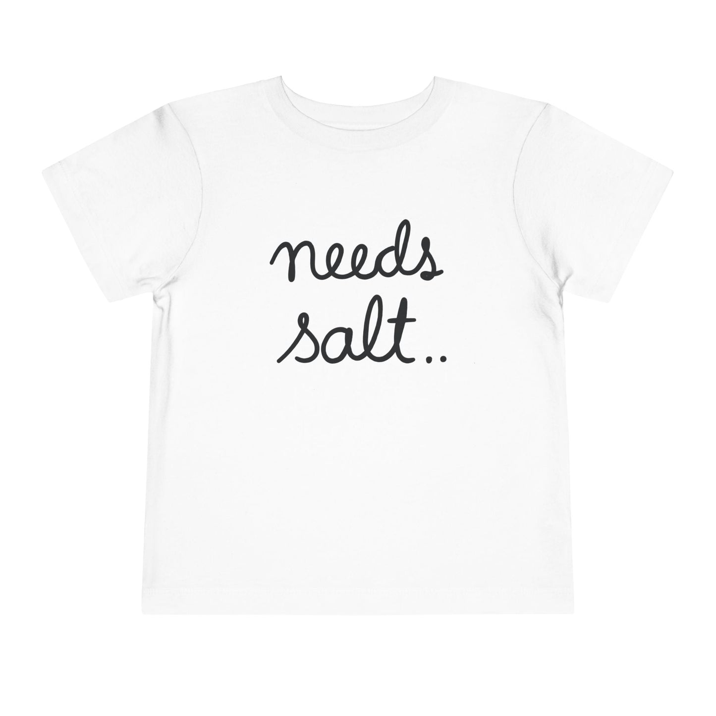 Kids clothes White / 2T Needs Salt Toddler