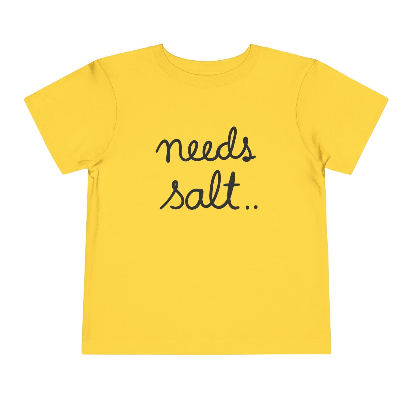Kids clothes Yellow / 2T Needs Salt Toddler