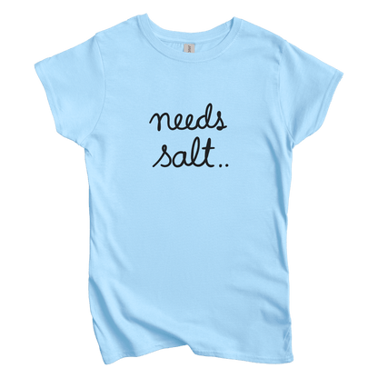 T-Shirt Light Blue / S Needs Salt Women's Tee