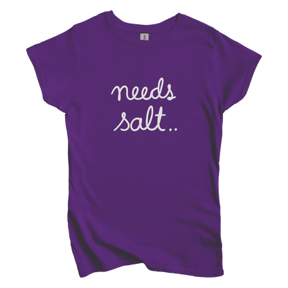 T-Shirt Purple / L Needs Salt Women's Tee