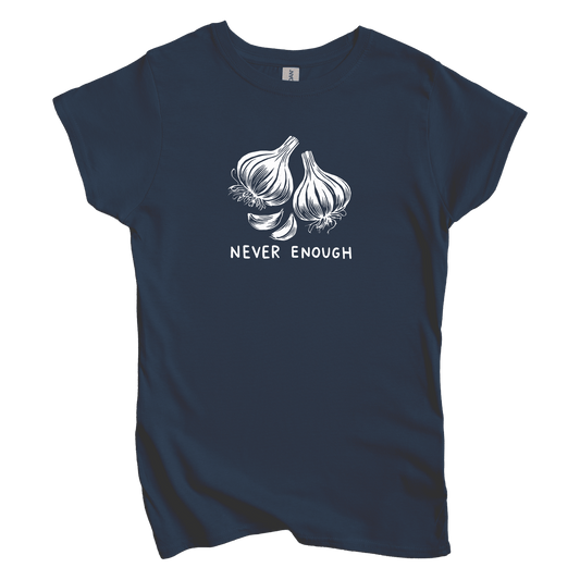 T-Shirt Navy / S Never Enough Garlic Women's Tee