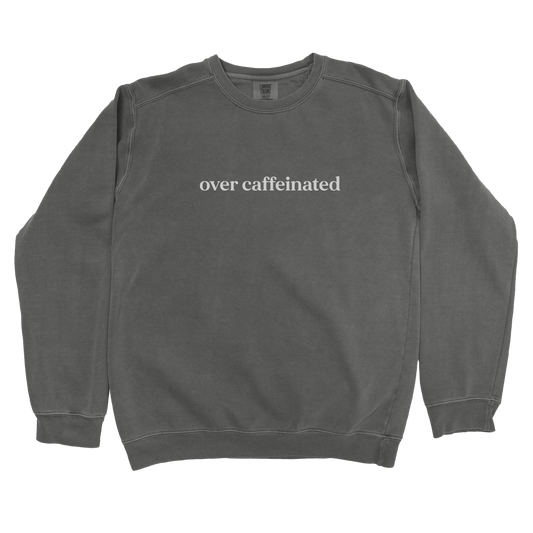 Sweatshirt Pepper / S Over Caffeinated Sweatshirt