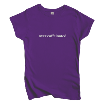 T-Shirt L / Purple Over Caffeinated Women's Tee