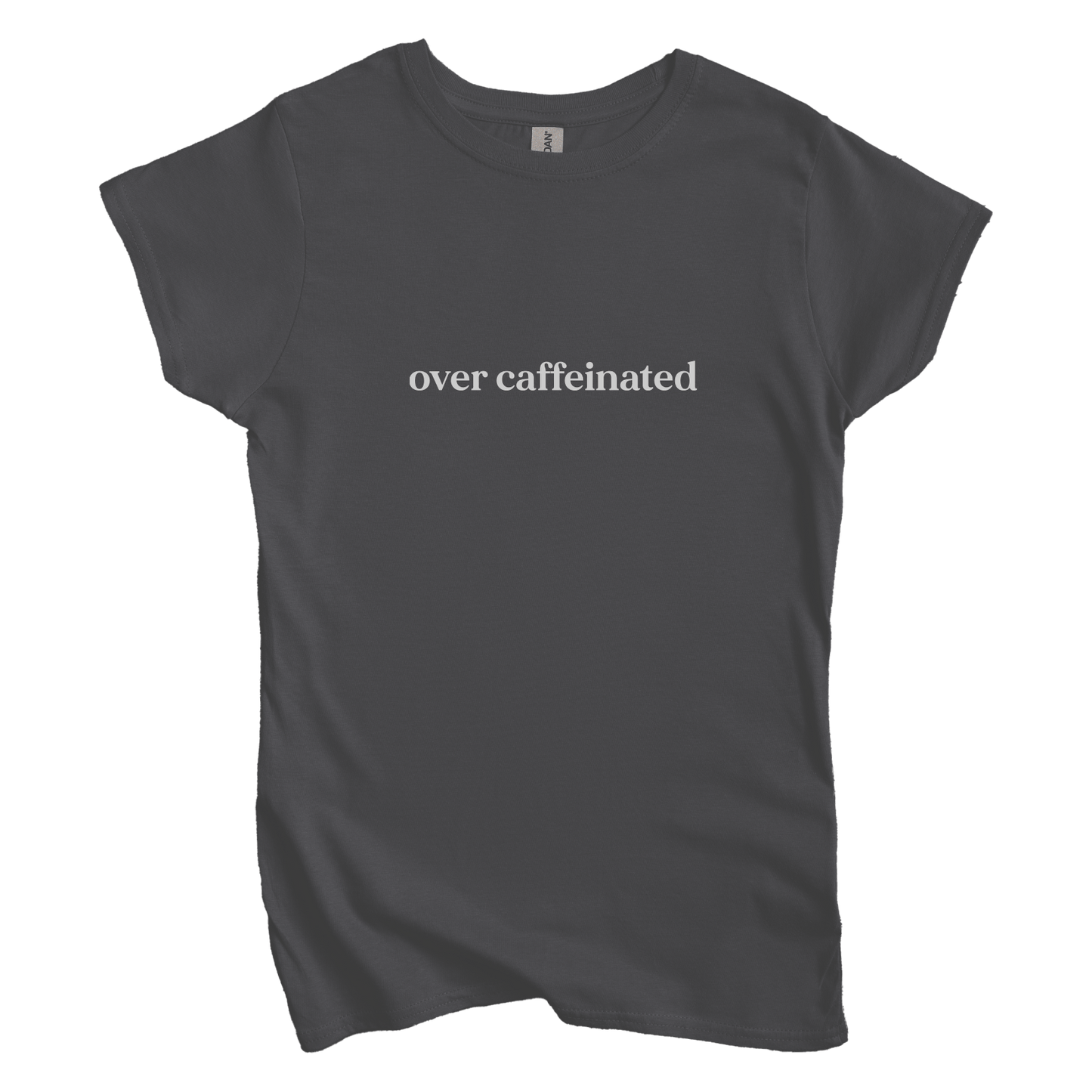 T-Shirt M / Charcoal Over Caffeinated Women's Tee