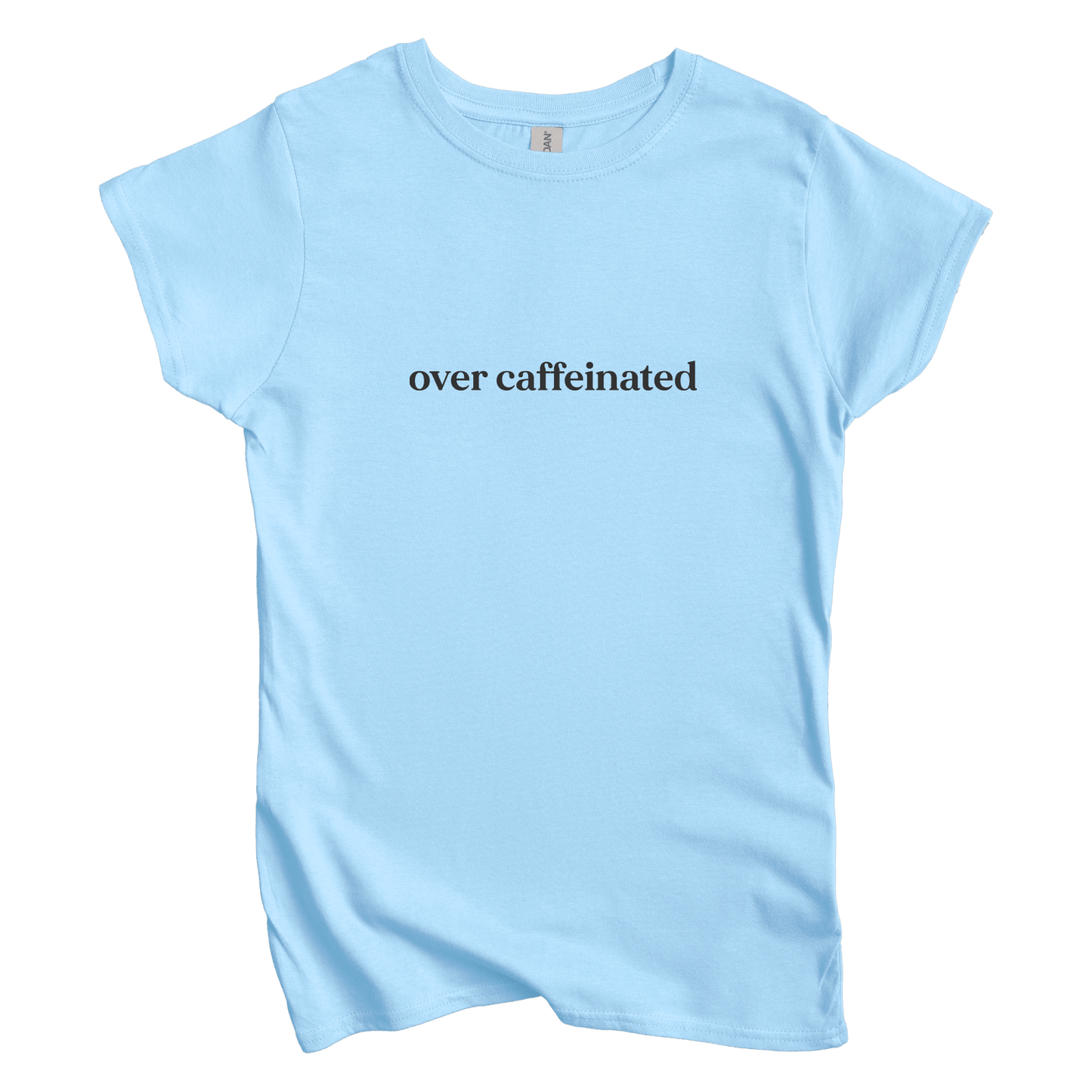 T-Shirt S / Light Blue Over Caffeinated Women's Tee