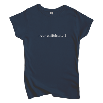 T-Shirt S / Navy Over Caffeinated Women's Tee