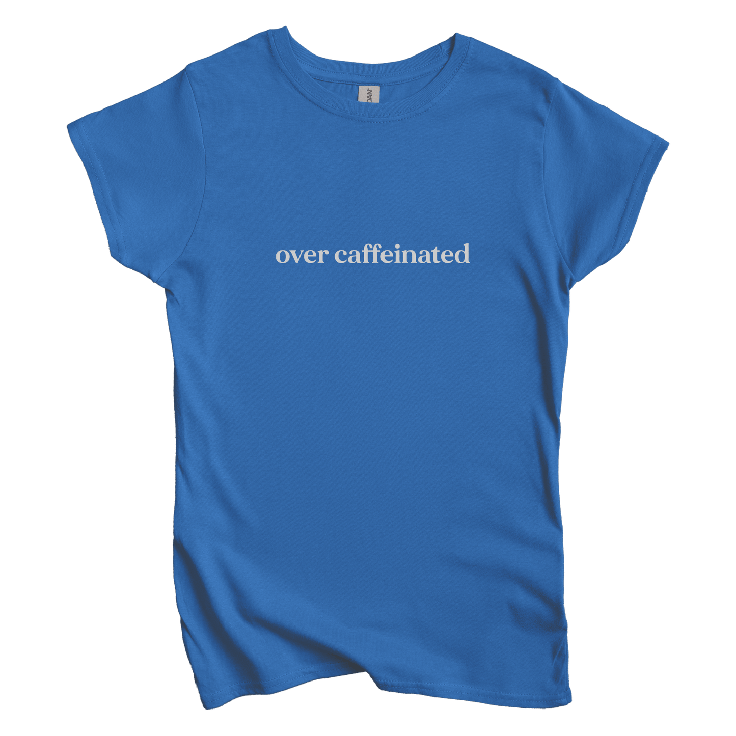T-Shirt S / Royal Over Caffeinated Women's Tee
