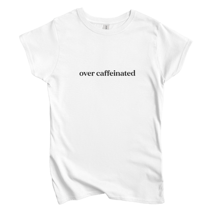 T-Shirt S / White Over Caffeinated Women's Tee