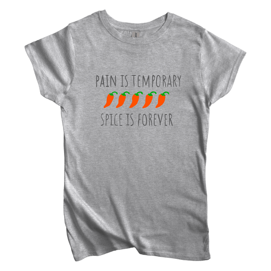 T-Shirt S / Sport Grey Pain is Temporary, Spice is Forever Women's Tee