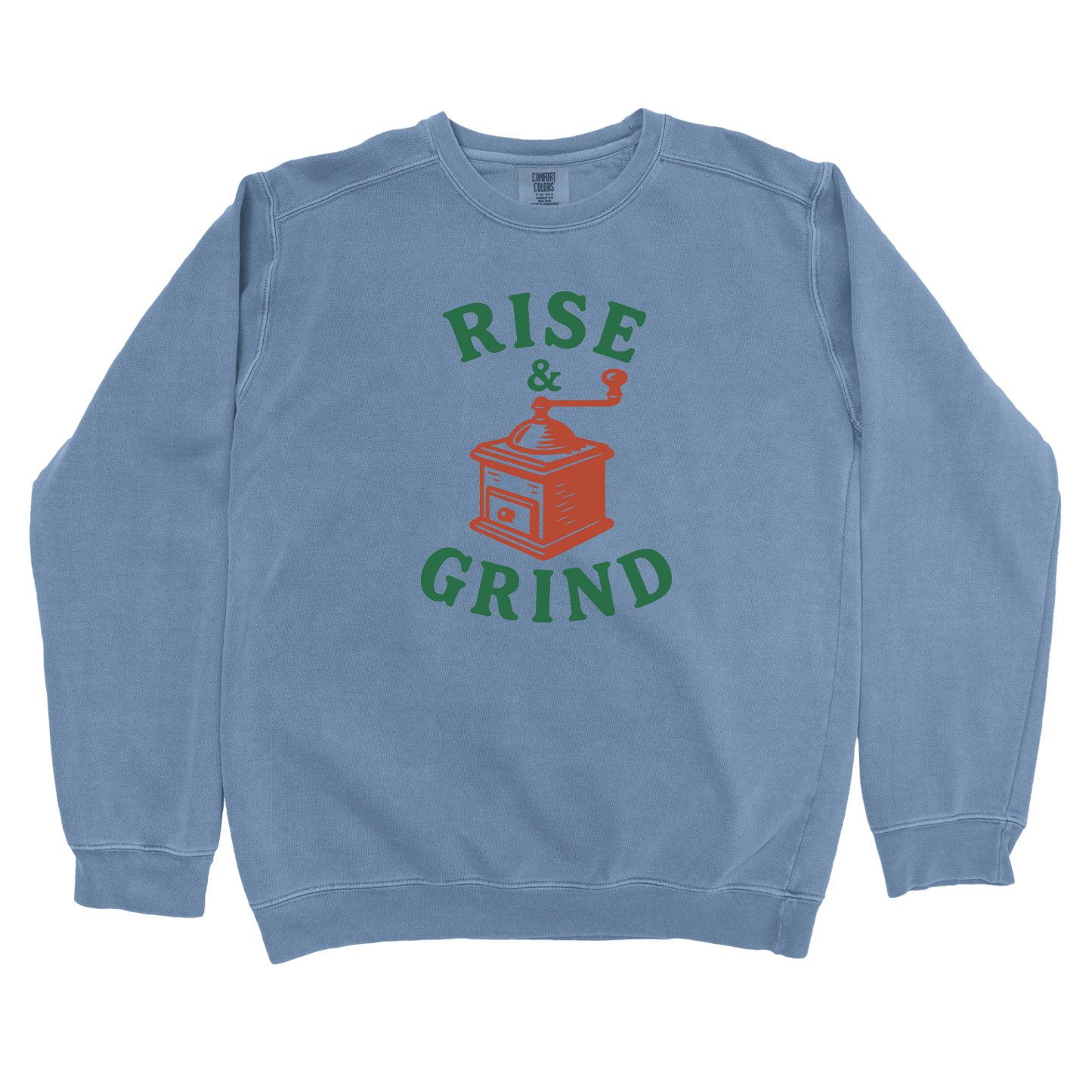 Sweatshirt Blue Jean / S Rise and Grind Sweatshirt