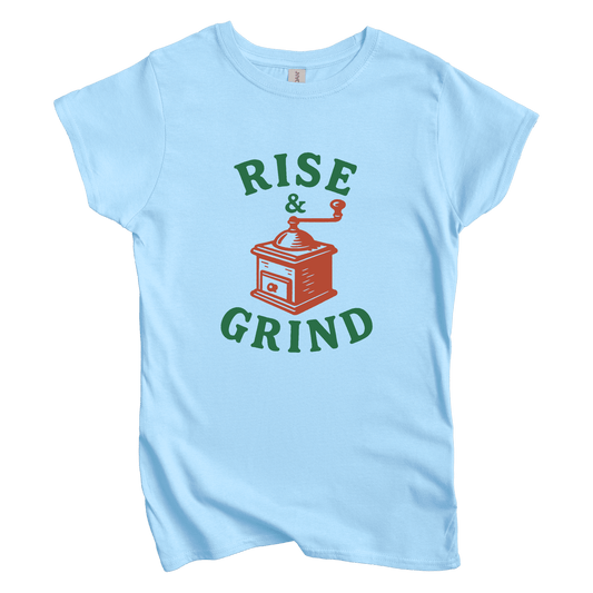 T-Shirt M / Light Blue Rise and Grind Women's Tee