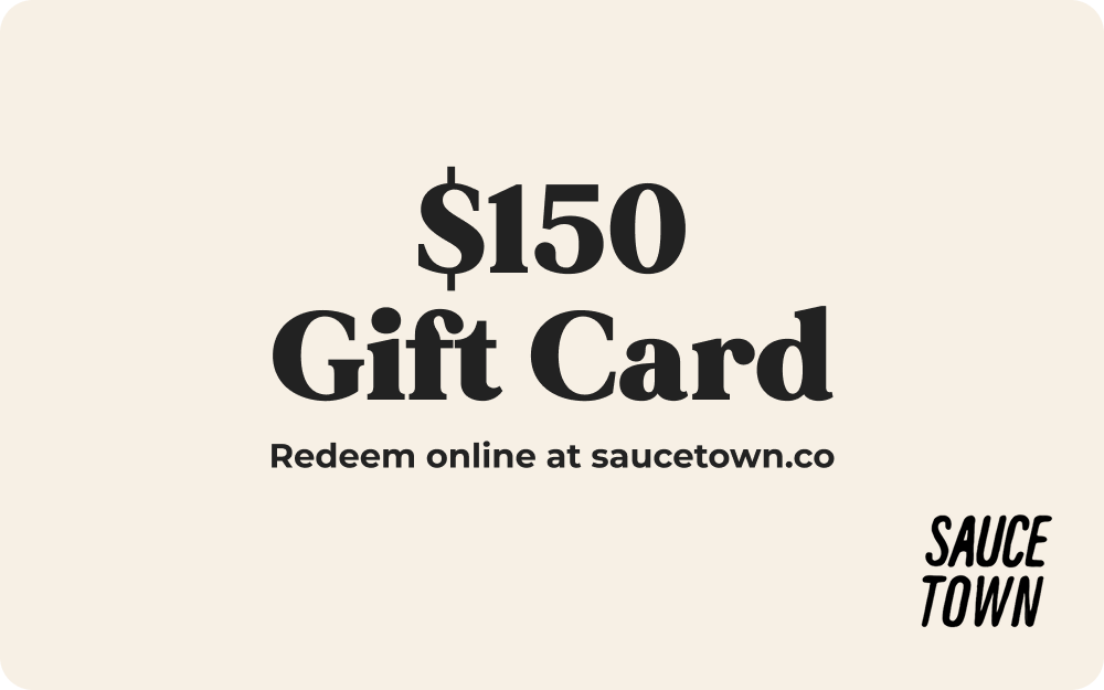 $150.00 Sauce Town Gift Card