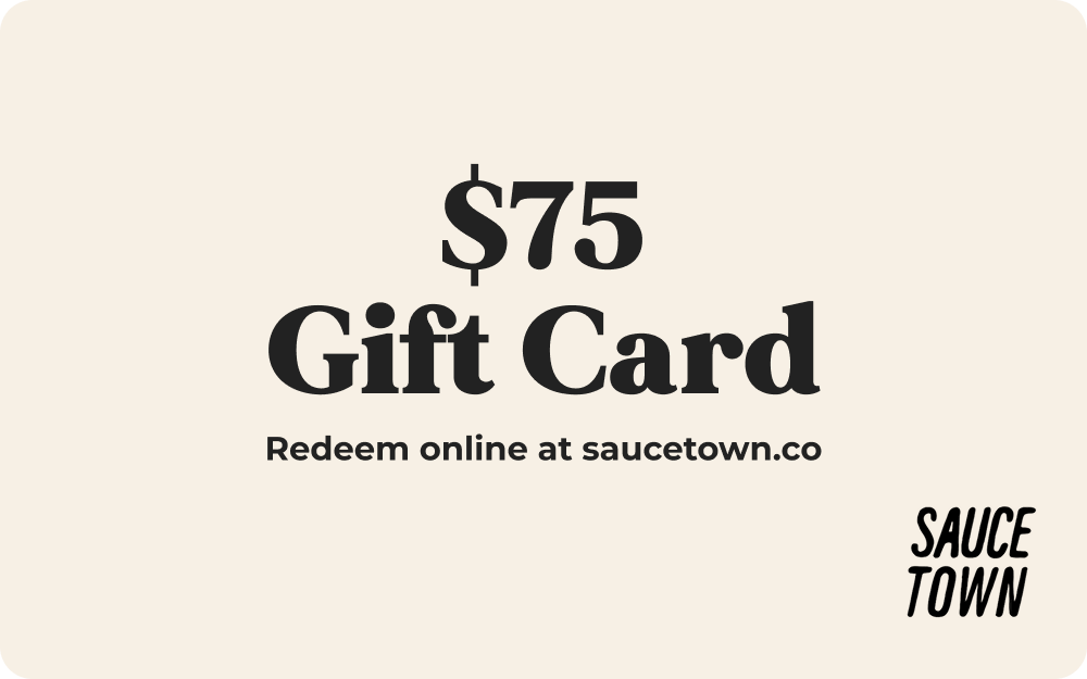 $75.00 Sauce Town Gift Card