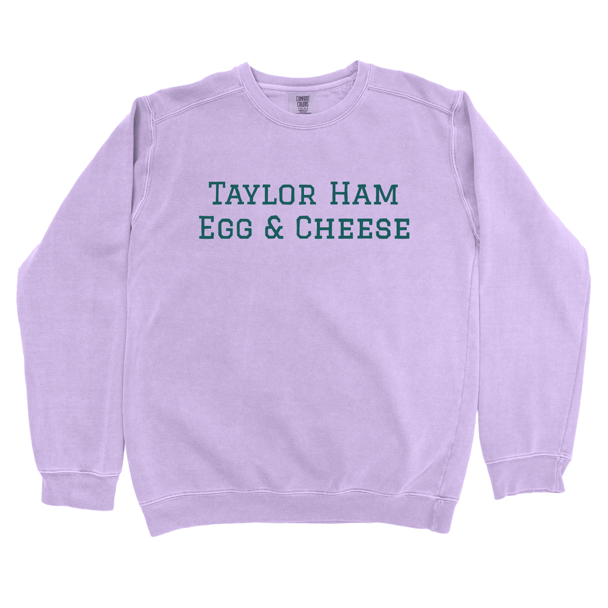 T-Shirts Orchid / S Taylor Ham Egg & Cheese Sweatshirt