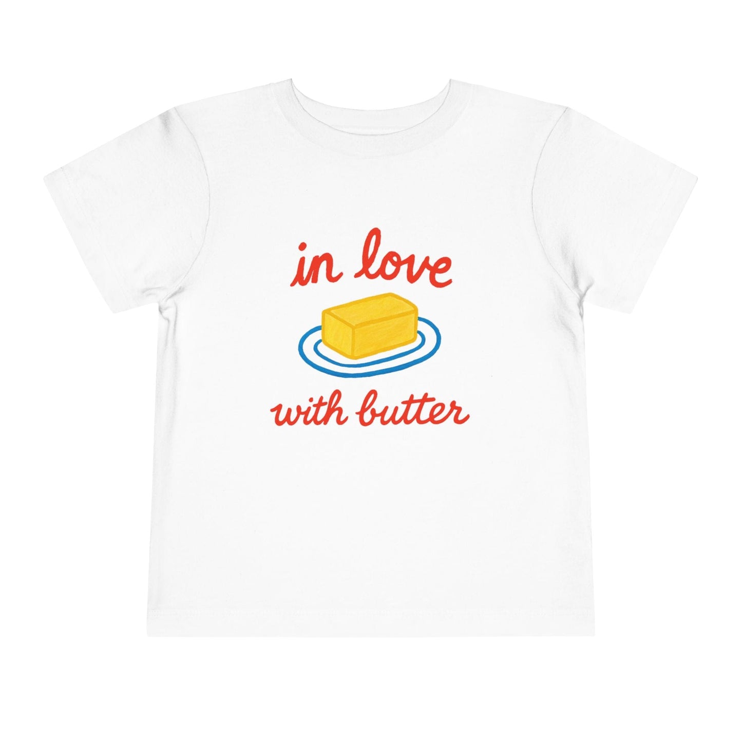 Kids clothes White / 2T Toddler In Love with Butter