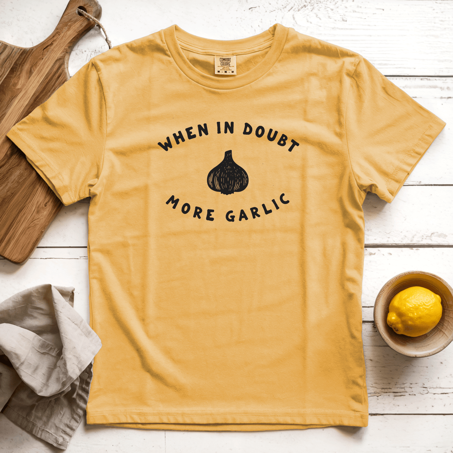 T-Shirts Mustard / S When in Doubt More Garlic