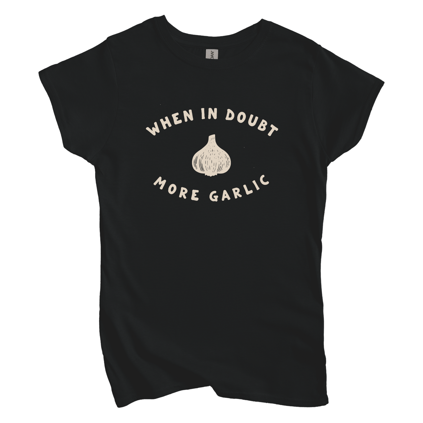 T-Shirts S / Black When in Doubt More Garlic Women's Tee