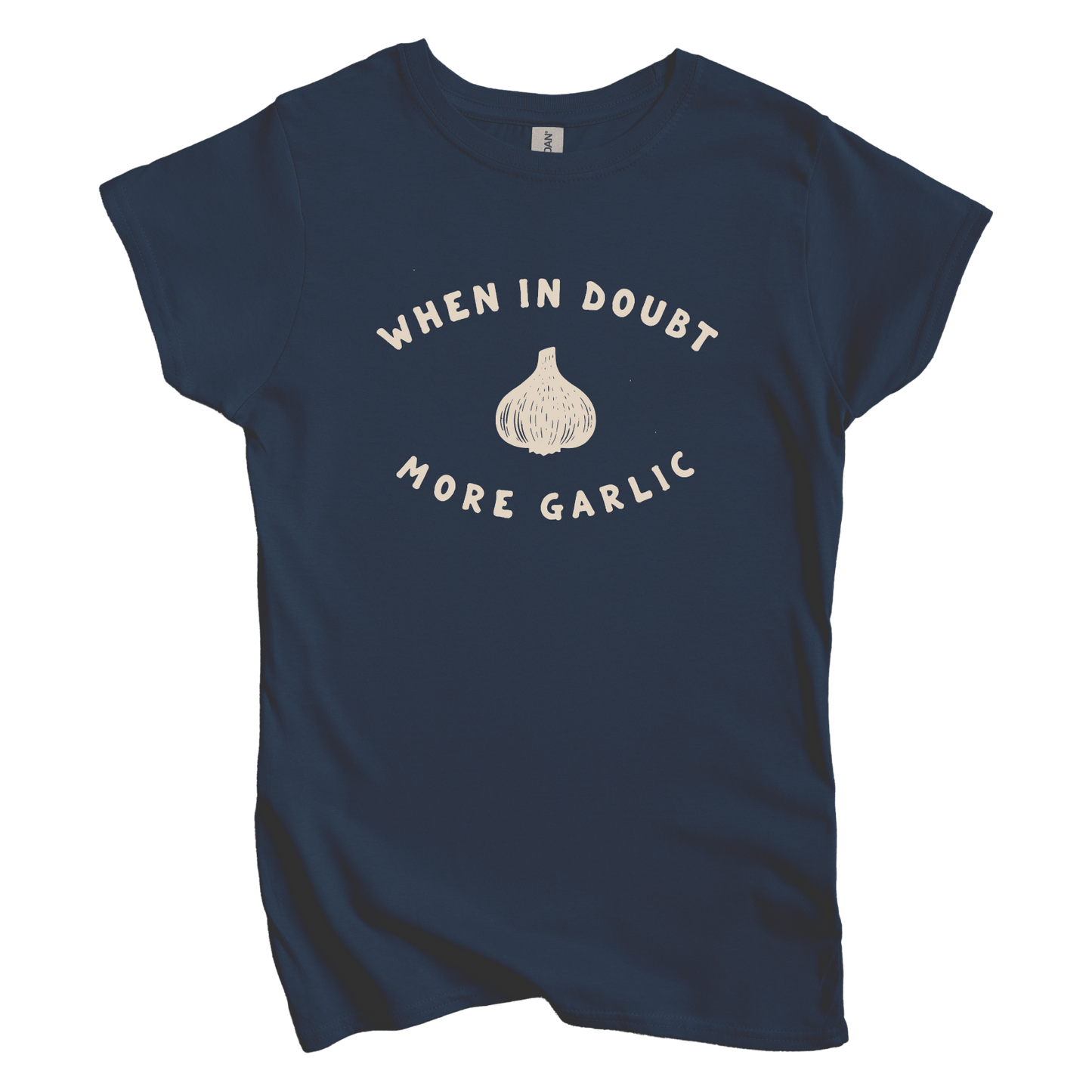 T-Shirts S / Navy When in Doubt More Garlic Women's Tee