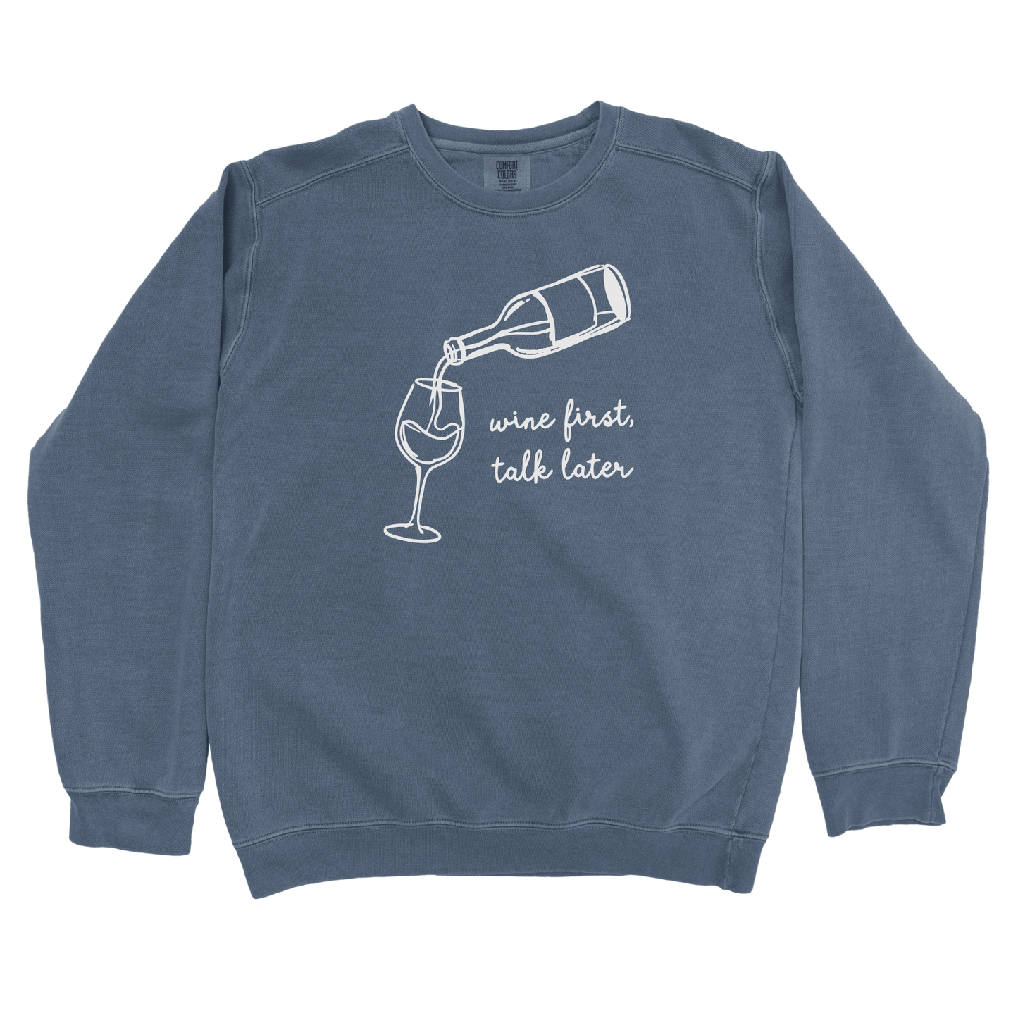 Sweatshirt Denim / S Wine First, Talk Later Sweatshirt
