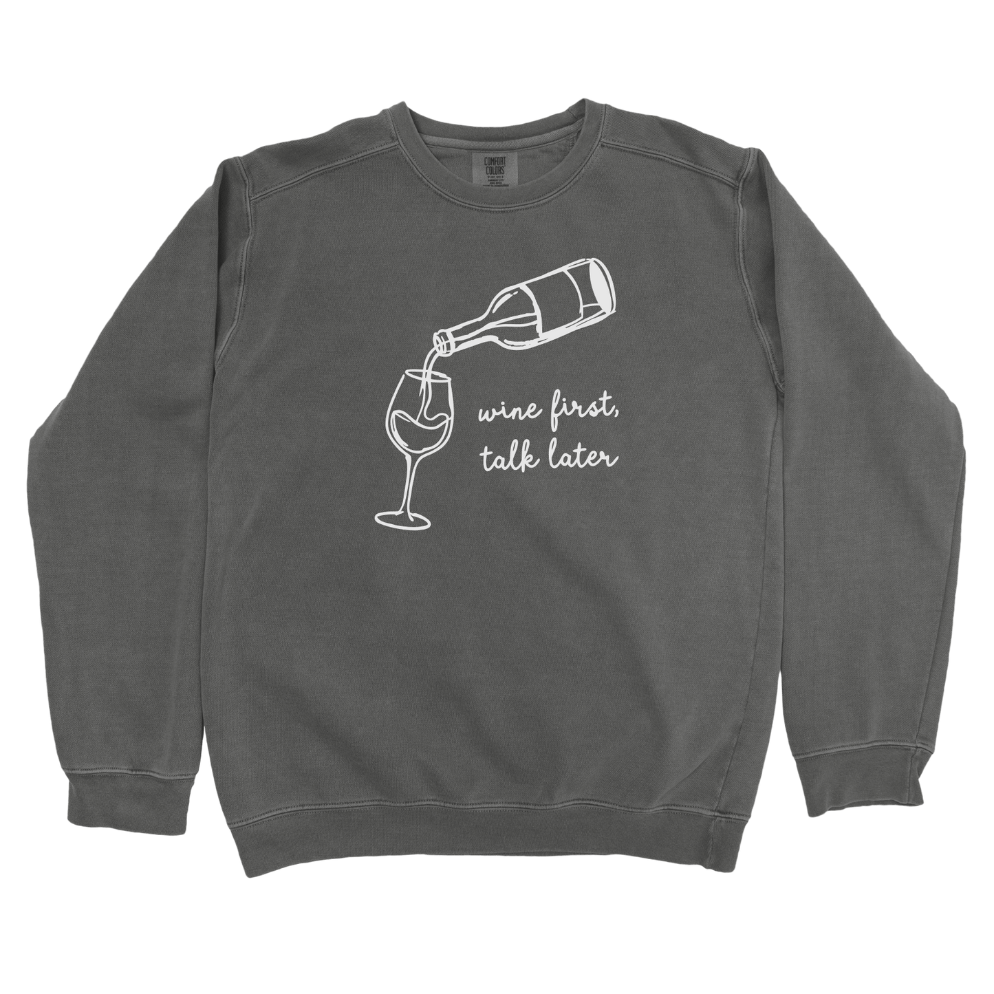 Sweatshirt Pepper / S Wine First, Talk Later Sweatshirt