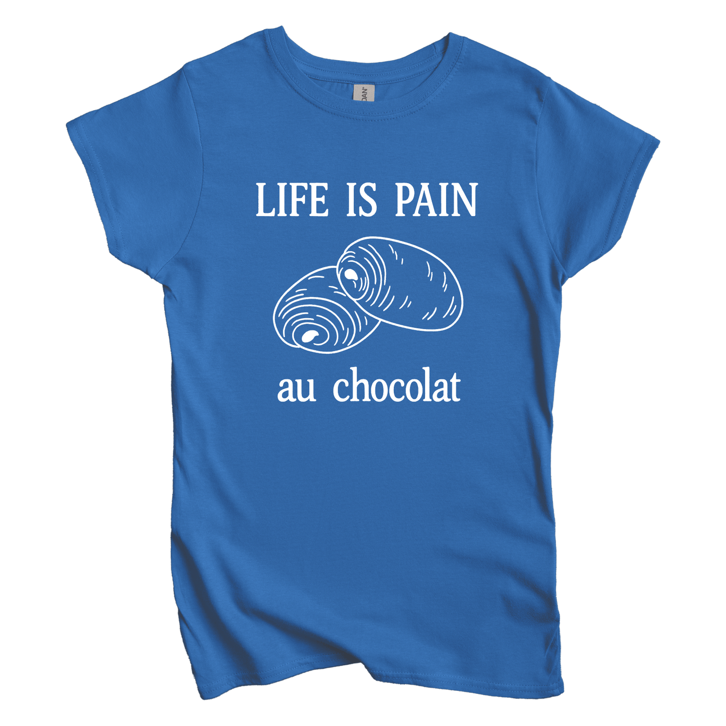 T-Shirt S / Royal Women's Tee Life is Pain Au Chocolate