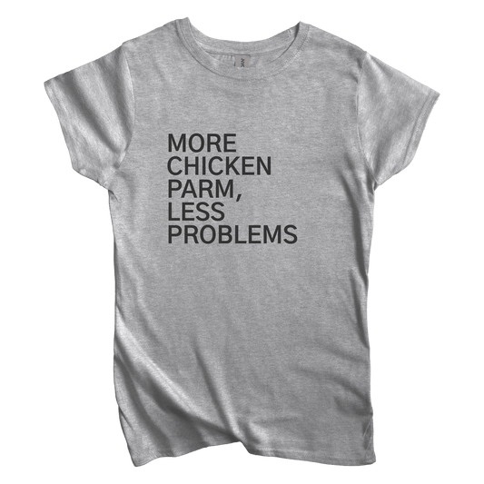 T-Shirt S / Sport Grey Women's Tee More Chicken Parm, Less Problems