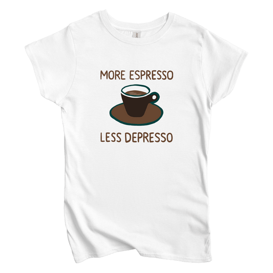 T-Shirt White / S Women's Tee More Espresso Less Depresso