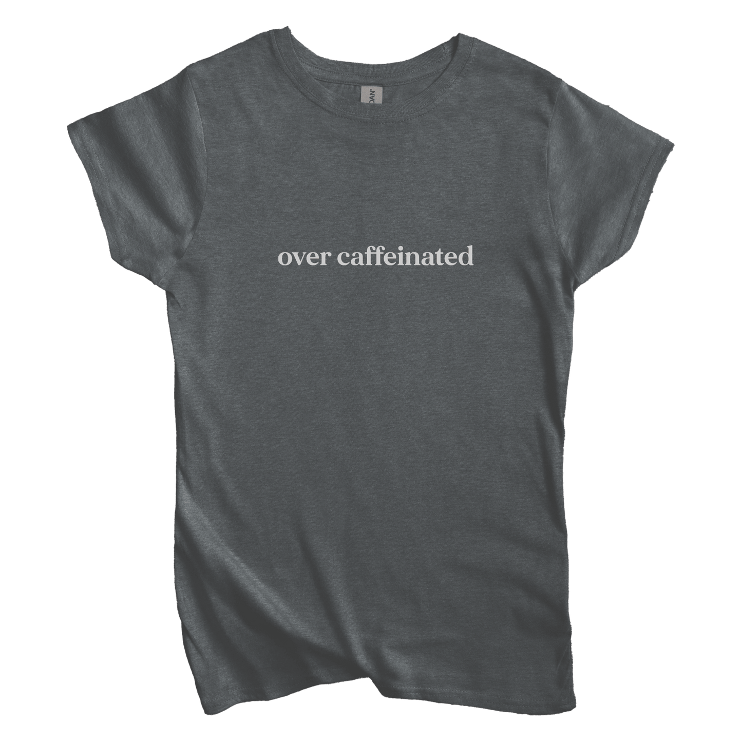 T-Shirt S / Dark Heather Women's Tee Over Caffeinated